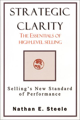Strategic Clarity: The Essentials of HighLevel Selling,New