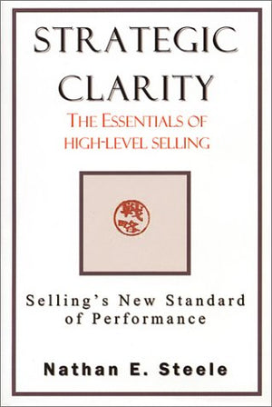 Strategic Clarity: The Essentials of HighLevel Selling,Used