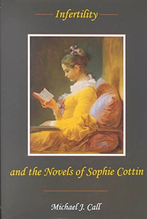 Infertility and the Novels of Sophie Cottin,Used