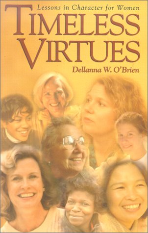 Timeless Virtues: Lessons in Character for Women,Used