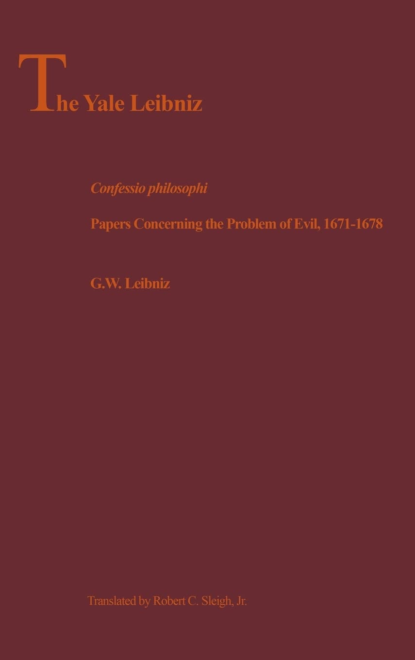 Confessio Philosophi: Papers Concerning the Problem of Evil, 16711678 (The Yale Leibniz Series),Used