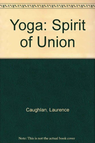 Yoga: The Spirit of Union,Used