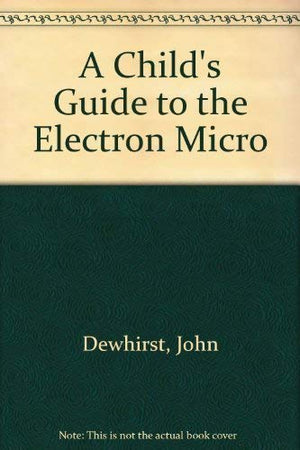 A Child's Guide to the Electron Micro,Used