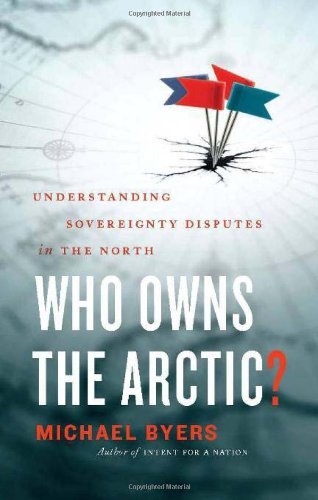 Who Owns the Arctic?: Understanding Sovereignty Disputes in the North,Used