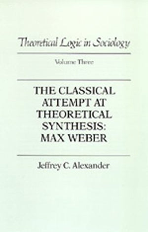 The Classical Attempt at Theoretical Synthesis: Max Weber,Used