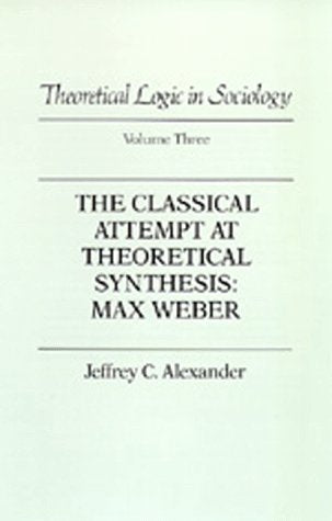 The Classical Attempt at Theoretical Synthesis: Max Weber,Used