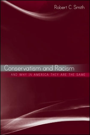 Conservatism and Racism, and Why in America They Are the Same (Suny Series in African American Studies),Used
