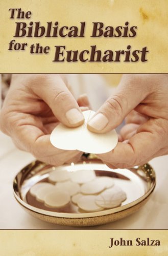 The Biblical Basis for the Eucharist (The Biblical Basis for),Used