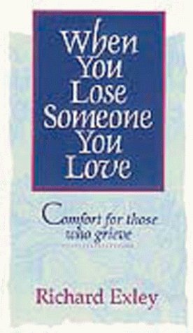 When You Lose Someone You Love: Comfort for Those Who Grieve,Used