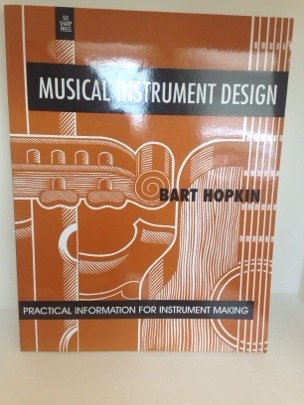 Musical Instrument Design: Practical Information For Instrument Design