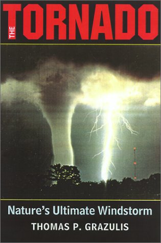 The Tornado: Nature'S Ultimate Windstorm