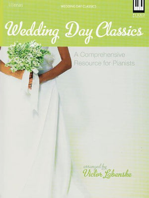 Wedding Day Classics: A Comprehensive Resource for Pianists,Used