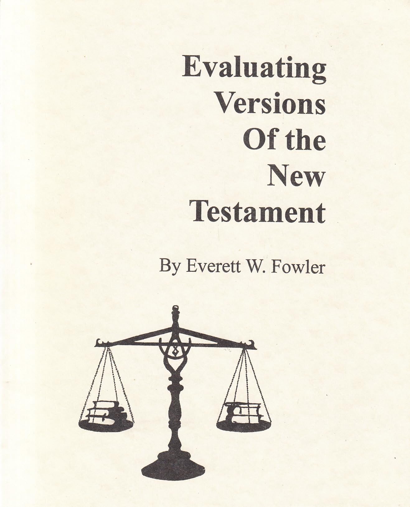 Evaluating Versions Of The New Testament-new