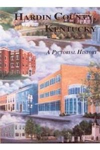Hardin County, Kentucky Pictorial History,New