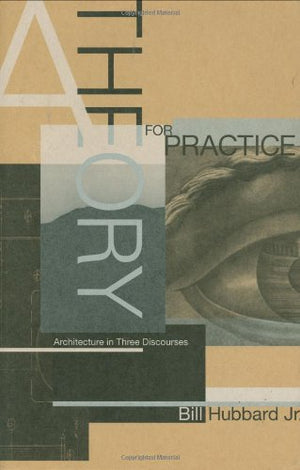 A Theory for Practice: Architecture in Three Discourses,Used