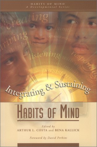 Integrating & Sustaining Habits of Mind (Habits of Mind, Bk. 4),New