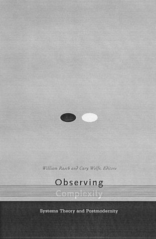 Observing Complexity: Systems Theory And Postmodernity,Used