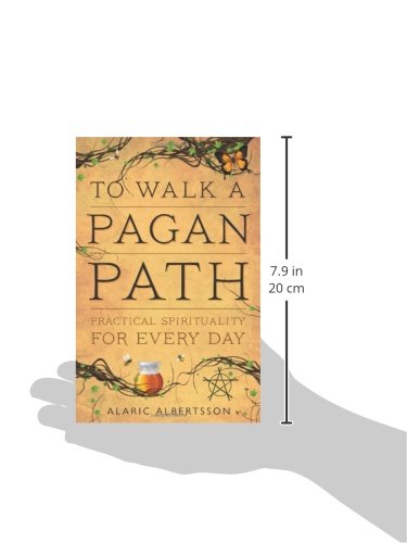 To Walk a Pagan Path: Practical Spirituality for Every Day,Used