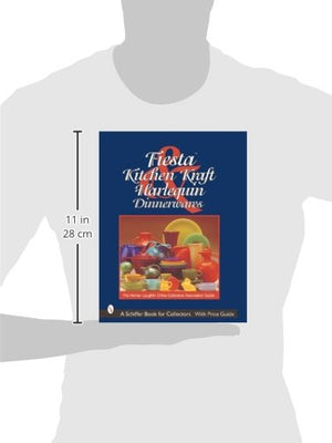 Fiesta, Harlequin & Kitchen Kraft Dinnerwares: The Homer Laughlin China Collectors Association Guide,Used