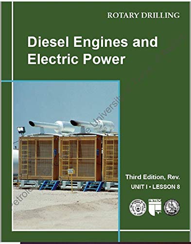 Diesel Engines and Electric Power, Unit 1, Lesson 8 (Rotary Drilling Series)