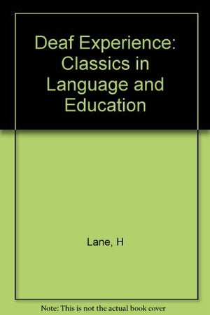 The Deaf Experience: Classics in Language and Education,Used