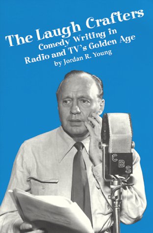 The Laugh Crafters: Comedy Writing In Radio And Tvs Golden Age-new,New