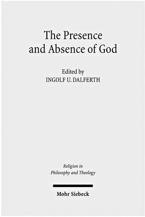 The Presence and Absence of God: Claremont Studies in the Philosophy of Religion, Conference 2008 (Religion in Philosophy and Th,New