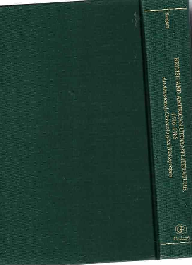 British and American utopian literature, 15161975: An annotated bibliography (A Reference publication in science fiction),Used