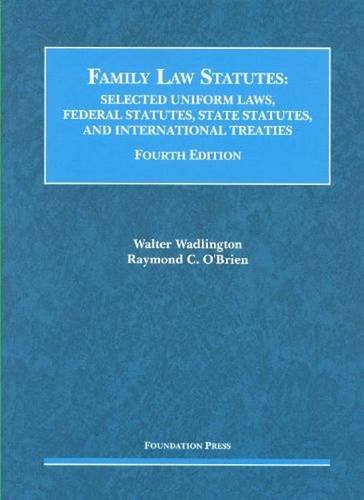 Family Law Statutes, Selected Uniform Laws, Federal Statutes, State Statutes, and International Treaties (Selected Statutes),Used