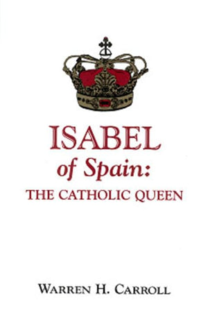 Isabel Of Spain: The Catholic Queen,Used