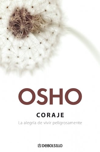 Coraje. La alegria de vivir peligrosamente (Spanish Edition),Used