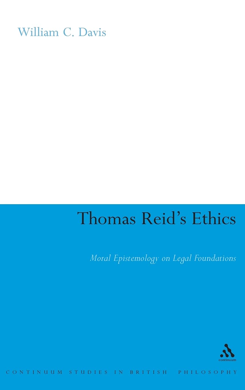 Thomas Reid'S Ethics: Moral Epistemology On Legal Foundations (Continuum Studies In British Philosophy),Used