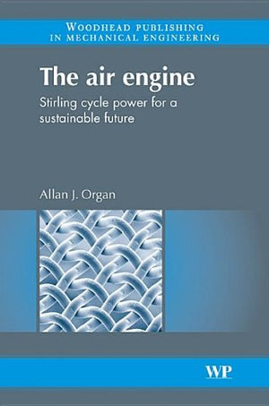 The Air Engine: Stirling Cycle Power For A Sustainable Future,Used