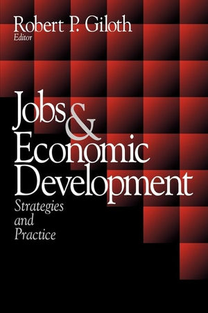 Jobs and Economic Development: Strategies and Practice,Used