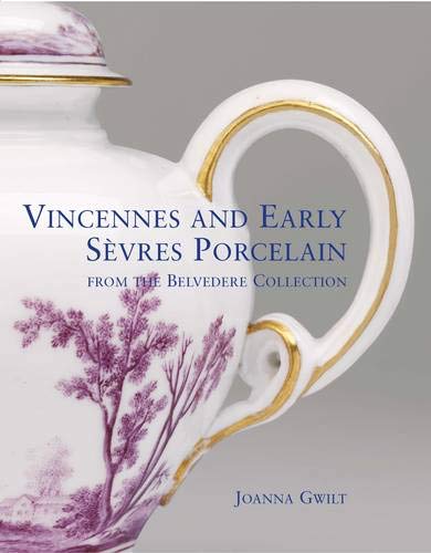 Vincennes And Early Svres Porcelain