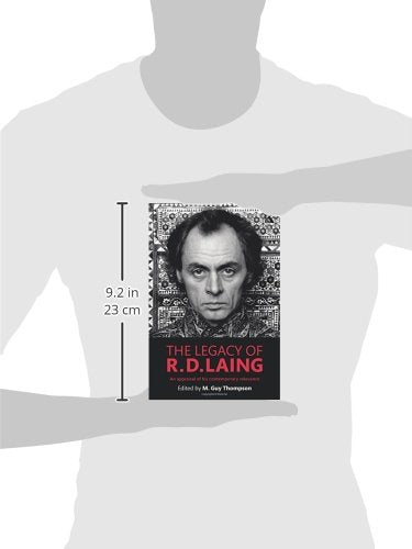 The Legacy of R. D. Laing: An appraisal of his contemporary relevance,Used