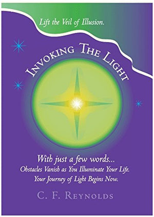 Invoking The Light: Lift The Veil Of Illusion,New
