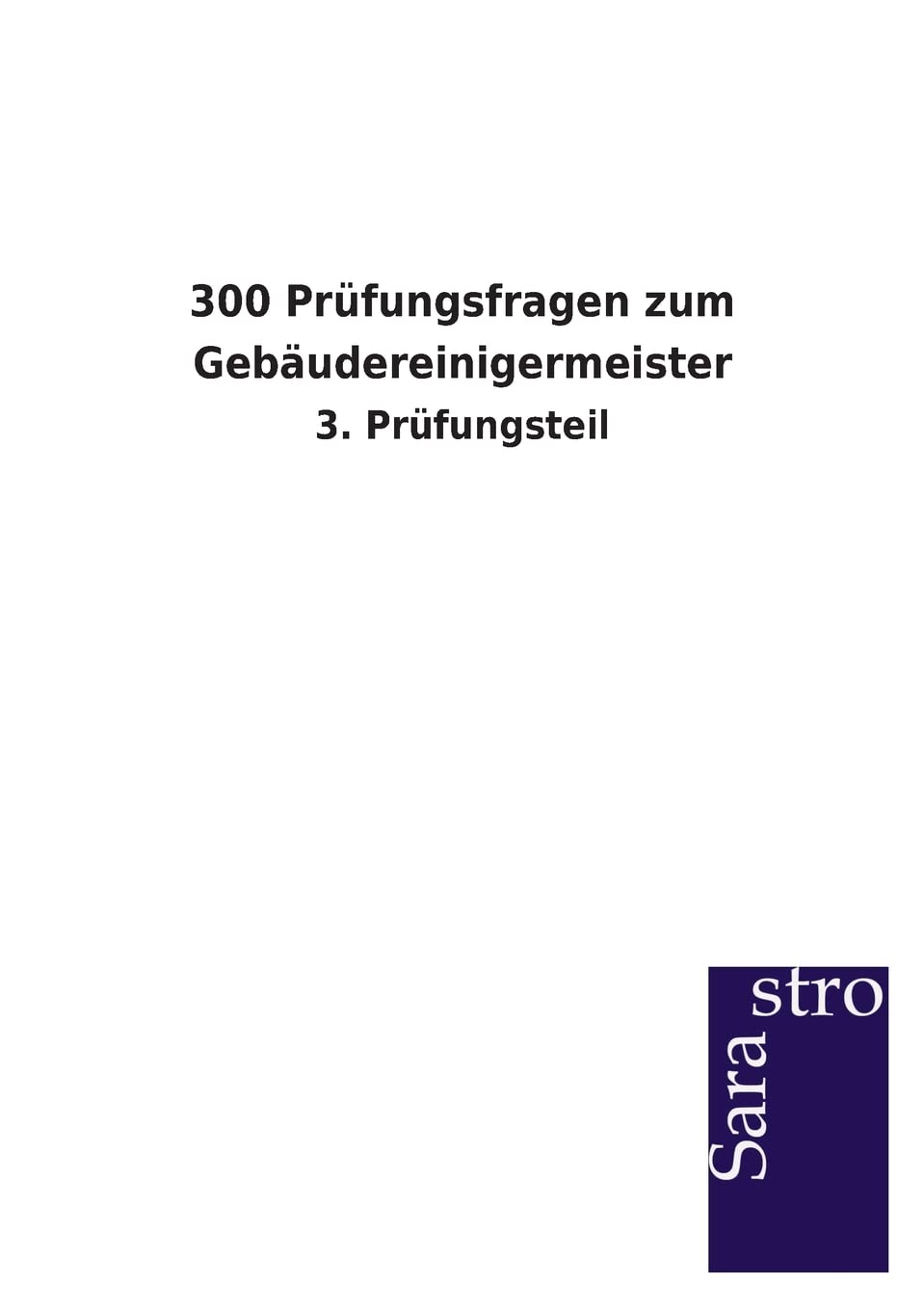 300 Prfungsfragen zum Gebudereinigermeister (German Edition),Used