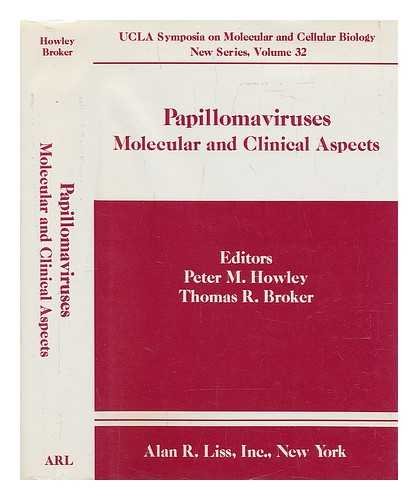 Papillomaviruses: Molecular and clinical aspects : proceedings of the BurroughsWellcomeUCLA Symposium held in Steamboat Spring,Used