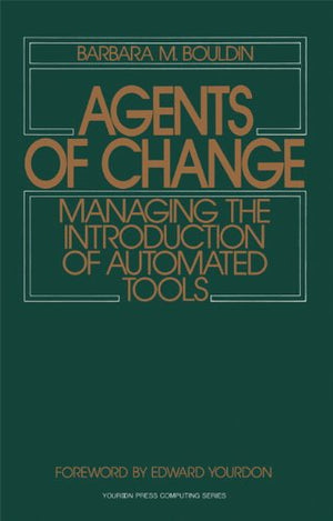 Agents of Change: Managing the Introduction of Automated Tools,Used