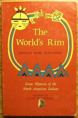 The World's Rim: Great Mysteries of the North American Indians,Used