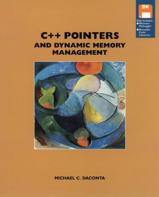 C++ Pointers And Dynamic Memory Management,New