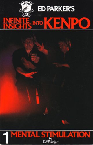 Ed Parker's Infinite Insights into Kenpo : Mental Stimulation (Vol. 1),Used