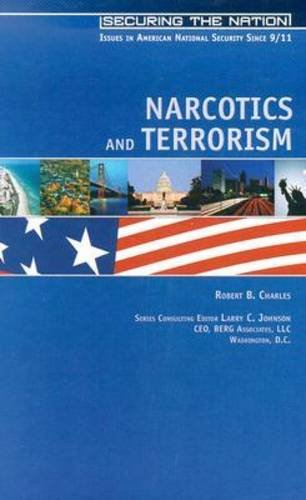 Narcotics and Terrorism: Links, Logic, and Looking Forward (Securing the Nation),Used