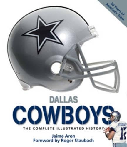 Dallas Cowboys: The Complete Illustrated History,Used