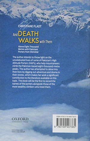And Death Walks with Them: Above Eight Thousand Metres with Pakistani Porters from Shimshal,Used