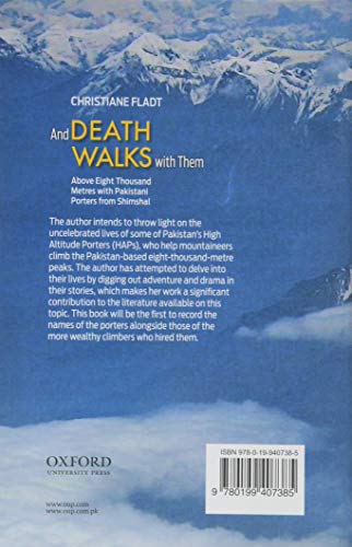 And Death Walks with Them: Above Eight Thousand Metres with Pakistani Porters from Shimshal,Used