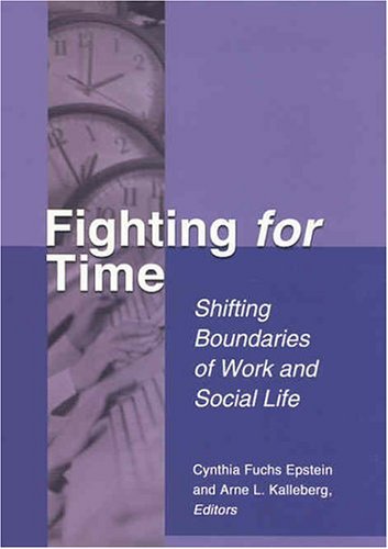Fighting for Time: Shifting Boundaries of Work and Social Life,Used