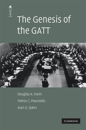 The Genesis of the GATT (The American Law Institute Reporters Studies on WTO Law),Used