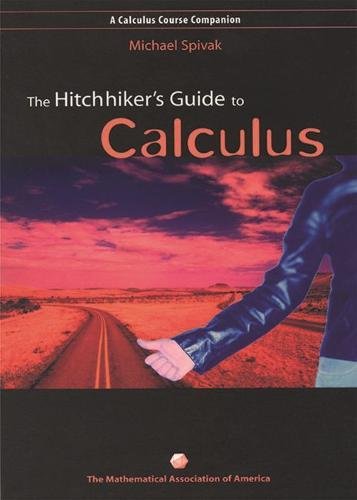 The Hitchhiker'S Guide To Calculus,New